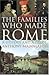 The Families Who Made Rome: A History and a Guide