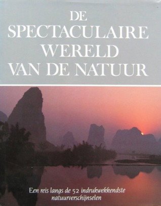 De spectaculaire wereld van de natuur (Hardcover)