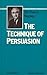 The Technique of Persuasion by David Napley
