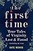 The First Time True Tales of Virginity Lost and Found by Kate Monro
