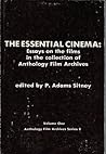The Essential Cinema: Essays on the films in the collection of Anthology Film Archives