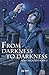 From Darkness to Darkness by Jay Bell