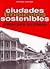 Ciudades Tropicales Sostenibles, pistas para su diseño