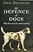 In Defence of Dogs