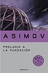 Preludio a la Fundación by Isaac Asimov