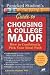 Panicked Student's Guide to Choosing a College Major: How to Confidently Pick Your Ideal Path