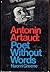 Antonin Artaud: Poet Withou...