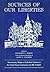 Sources of Our Liberties: Documentary origins of individual liberties in the US Constitution....