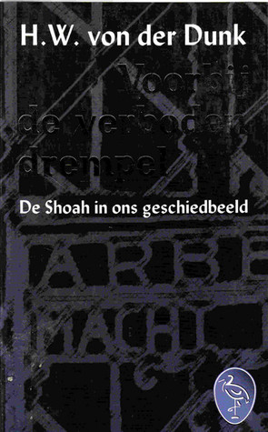 Voorbij de verboden drempel: de Shoah in ons geschiedbeeld (Paperback)