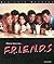 Pleins feux sur... Friends