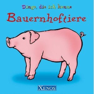 Dinge, die ich kenne - Bauernhoftiere