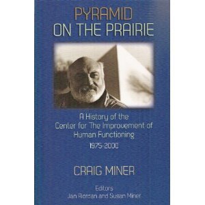Pyramid on the Prairie: A History of the Center for the Improvement of Human Functioning, 1975-2000
