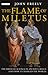 The Flame of Miletus: The B...