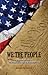 We the People: A Brief Introduction to the Constitution and Its Interpretation