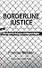 Borderline Justice: The Fig...