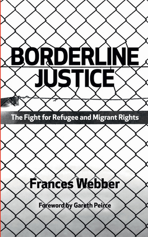 Borderline Justice: The Fight for Refugee and Migrant Rights (Paperback)