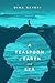A Teaspoon of Earth and Sea by Dina Nayeri A Teaspoon of Earth and Sea by Dina Nayeri