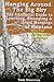 Hanging Around the Big Sky: The Unofficial Guide to Lynching, Strangling and Legal Hangings of Montana Book Two: Extra-Legal Hangings