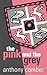 The Pink and the Grey