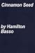 Cinnamon Seed