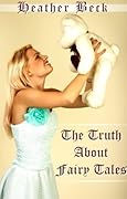 The Truth About Fairy Tales