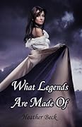 What Legends Are Made Of