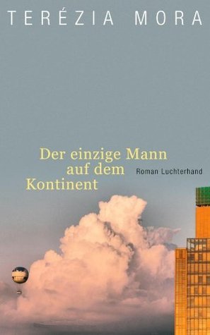 Der einzige Mann auf dem Kontinent (Hardcover)