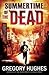 Summertime of the Dead