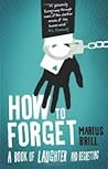 How to Forget by Marius Brill
