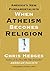 When Atheism Becomes Religion: America's New Fundamentalists