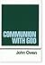 Communion With God by John Owen