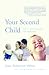 Your Second Child: A Guide for Parents