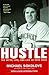 Hustle: The Myth, Life, and...