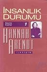 İnsanlık Durumu by Hannah Arendt İnsanlık Durumu by Hannah Arendt