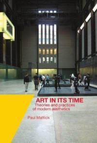 Art In Its Time: Theories and Practices of Modern Aesthetics (Paperback)