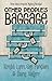 Other People's Baggage (Thr...