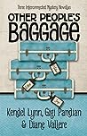 Other People's Baggage by Kendel Lynn