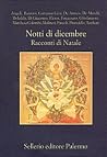 Notti di dicembre: racconti di Natale Notti di dicembre: racconti di Natale