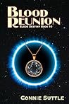 Blood Reunion by Connie Suttle Blood Reunion by Connie Suttle