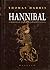 Hannibal by Thomas Harris Hannibal by Thomas Harris