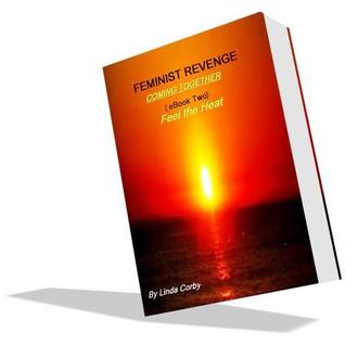 Feminist Revenge (eBook Two) Coming Together