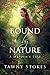Bound by Nature