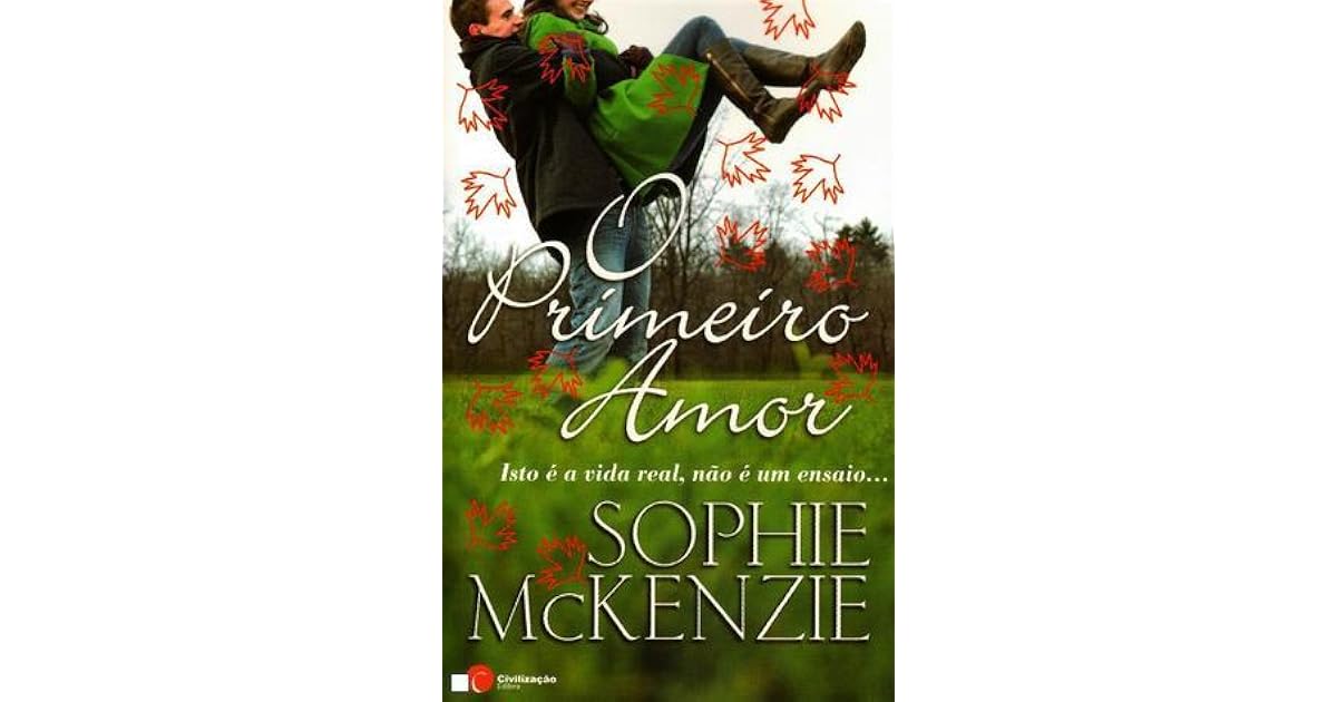 O Primeiro Amor by Sophie McKenzie