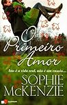 O Primeiro Amor by Sophie McKenzie O Primeiro Amor by Sophie McKenzie