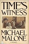 Time's Witness by Michael Malone