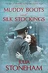 Muddy Boots and Silk Stockings by Julia Stoneham