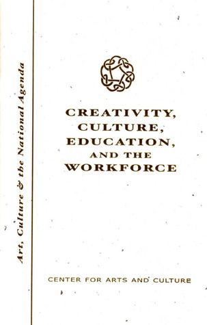 Creativity, Culture, Education, and the Workforce (Unknown Binding)
