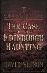 Sherlock Holmes and The Case of The Edinburgh Haunting