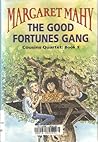 The Good Fortunes Gang ( Cousins Quartet, #1)