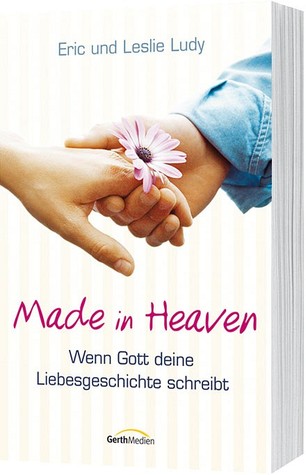 Made in Heaven: Wenn Gott deine Liebesgeschichte schreibt